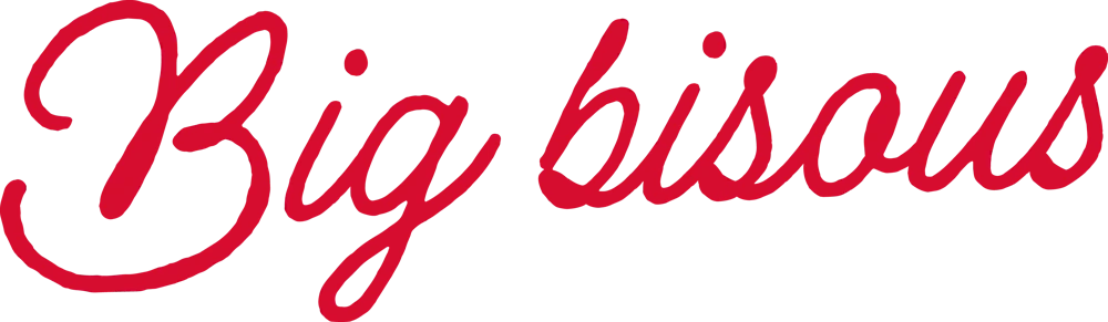 Big bisous